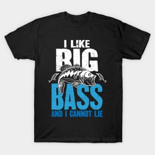 I like big bass and I cannot lie fishing T-Shirt